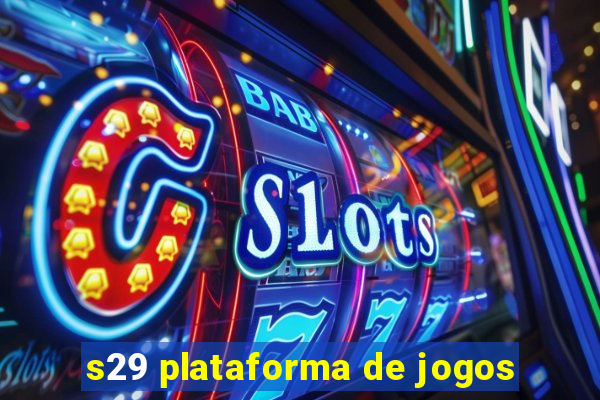 s29 plataforma de jogos